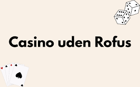 Danmark's Bedste Casinoer Uden ROFUS